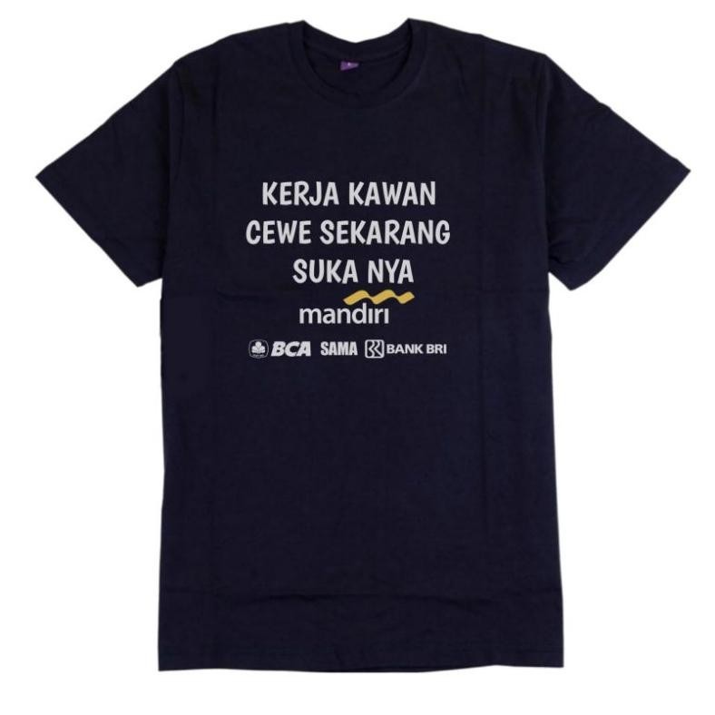 Kaos Kerja Kawan Kerja Kawan Cewe Sekarang Sukanya Mandiri Kata Kata Terlaris Baju Anak Dewasa Pria 