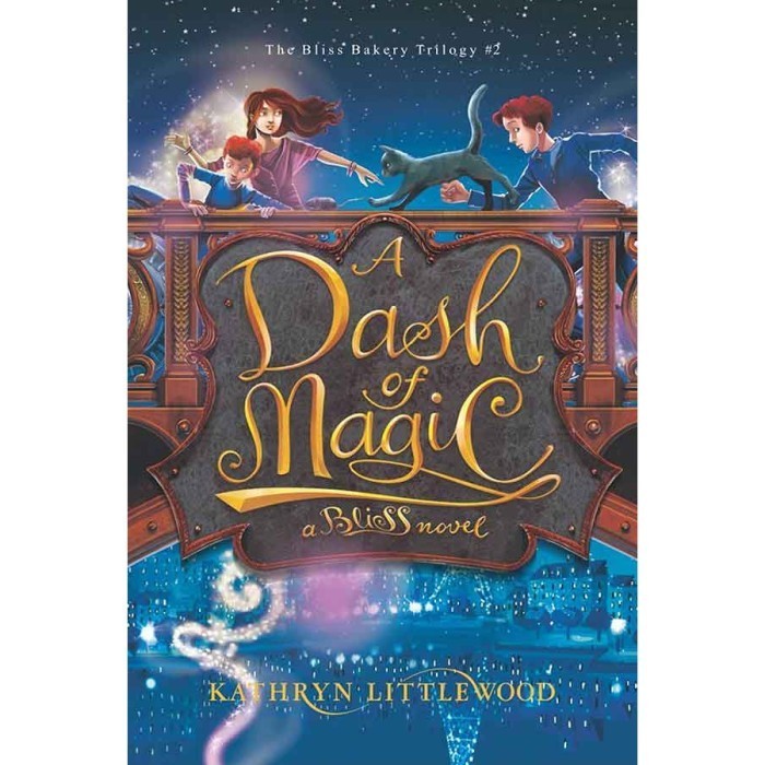 

The Bliss Bakery #2: A Dash Of Magic Kathryn Littlewood - Noura Books