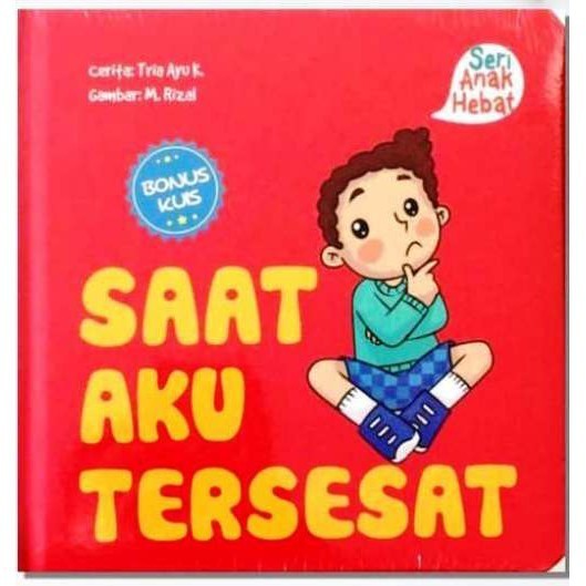 

Seri Anak Hebat Saat Aku Tersesat Boardbook
