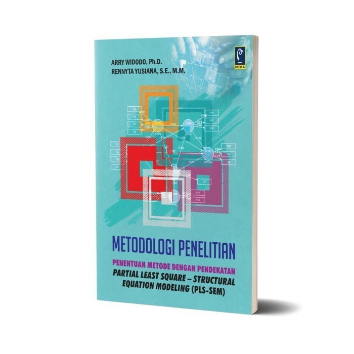 

Buku Metodologi Penelitian Penentuan Metode Dengan Pendekatan Pls-Sem