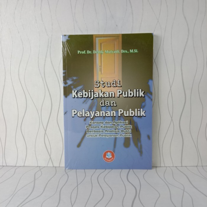 

Buku Studi Kebijakan Publik Dan Pelayanan Publik
