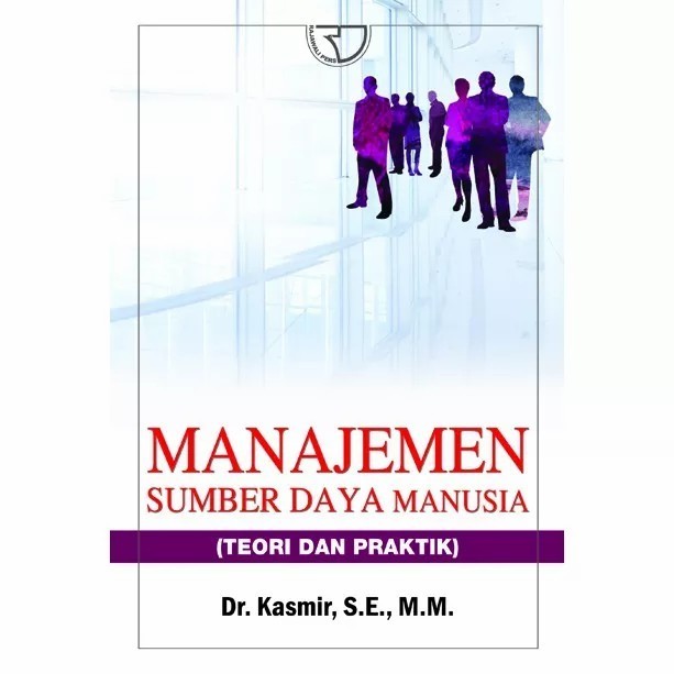 

Manajemen Sumber Daya Manusia ( Teori Dan Praktik )