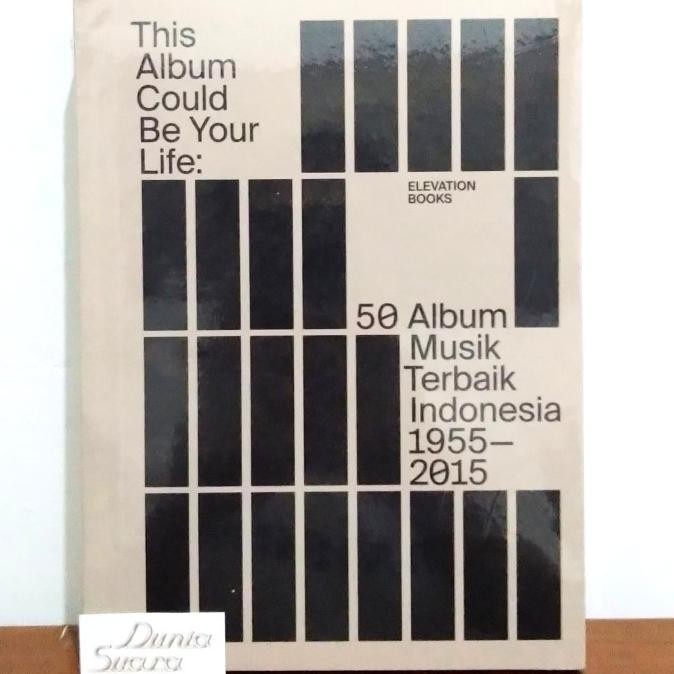 Jual Buku This Album Could Be Your Life: 50 Album Musik Terbaik Indonesia