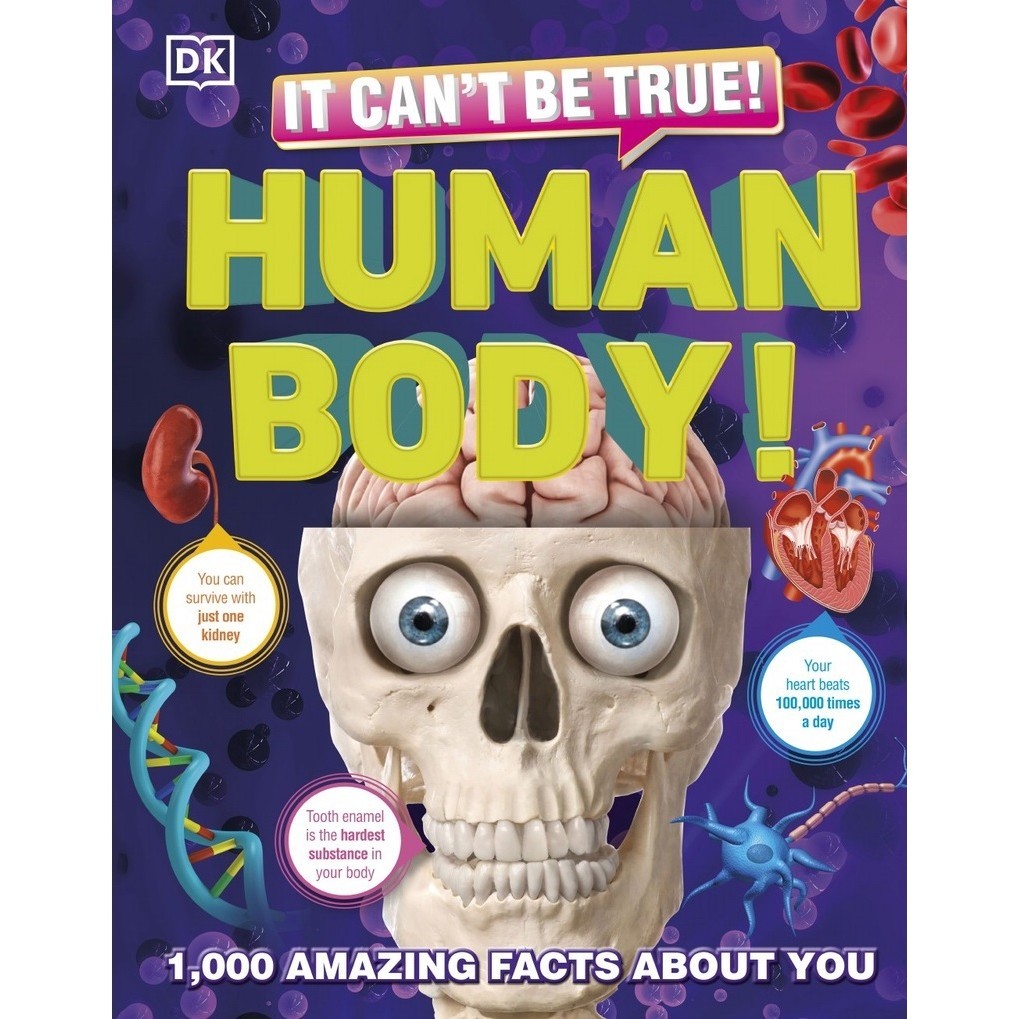 

It Can't Be True! Human Body! - 1,000 Amazing Facts About You ( D )