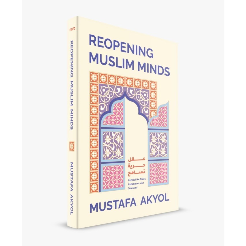 

BUKU REOPENING MUSLIM MINDS: KEMBALI KE NALAR, KEBEBASAN, TOLERANS