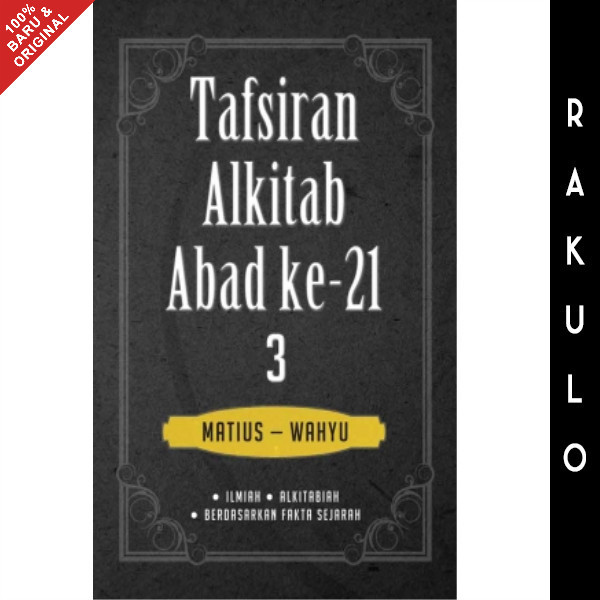 

Buku Tafsiran Alkitab Abad ke-21 Jilid 3
