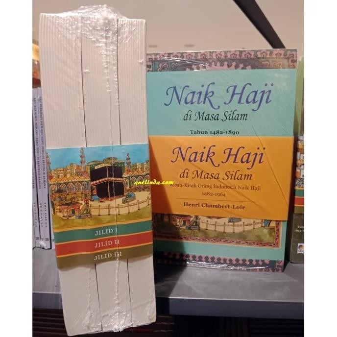 [New] Naik Haji Di Masa Silam - Kisah Orang Indonesia Naik Haji (1482-1890)