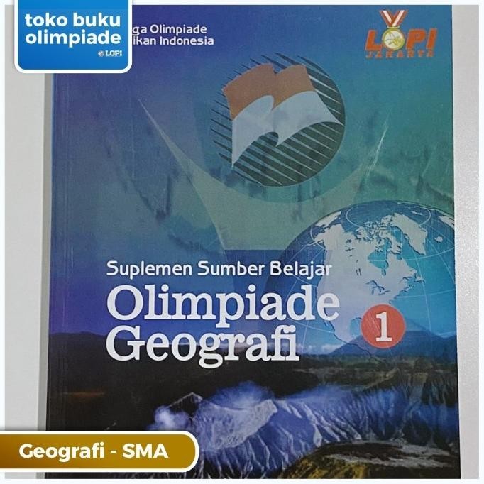 [New] Suplemen Sumber Belajar Olimpiade Geografi (Sma) Jilid 1
