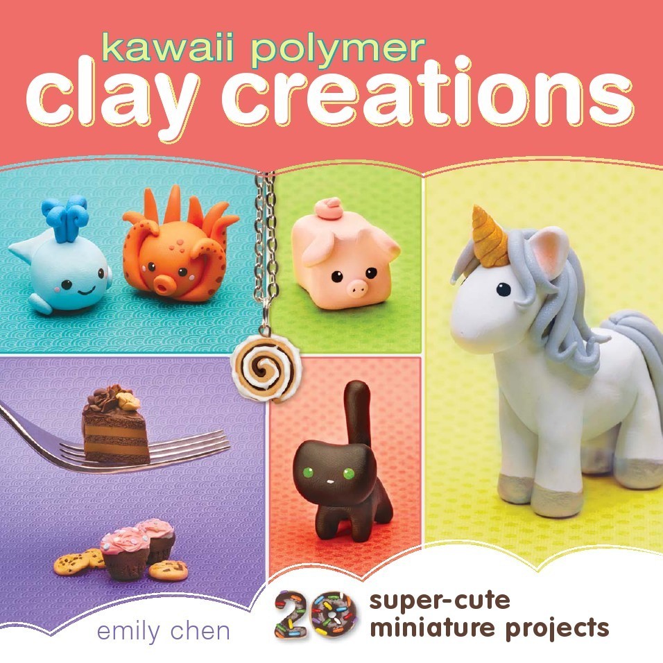 

Kawaii Polymer Clay Creations - 20 Super-Cute Miniature Projects ( D )