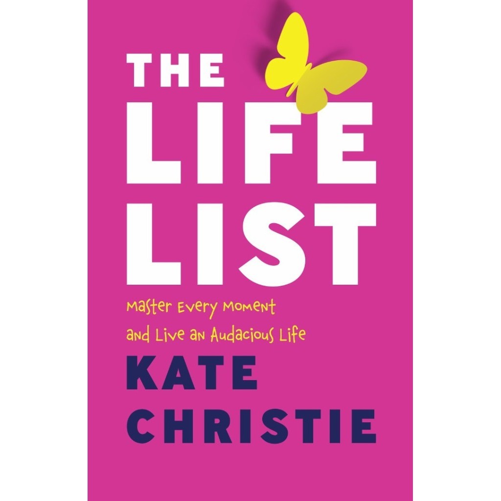 

The Life List - Master Every Moment and Live an Audacious Life ( D )