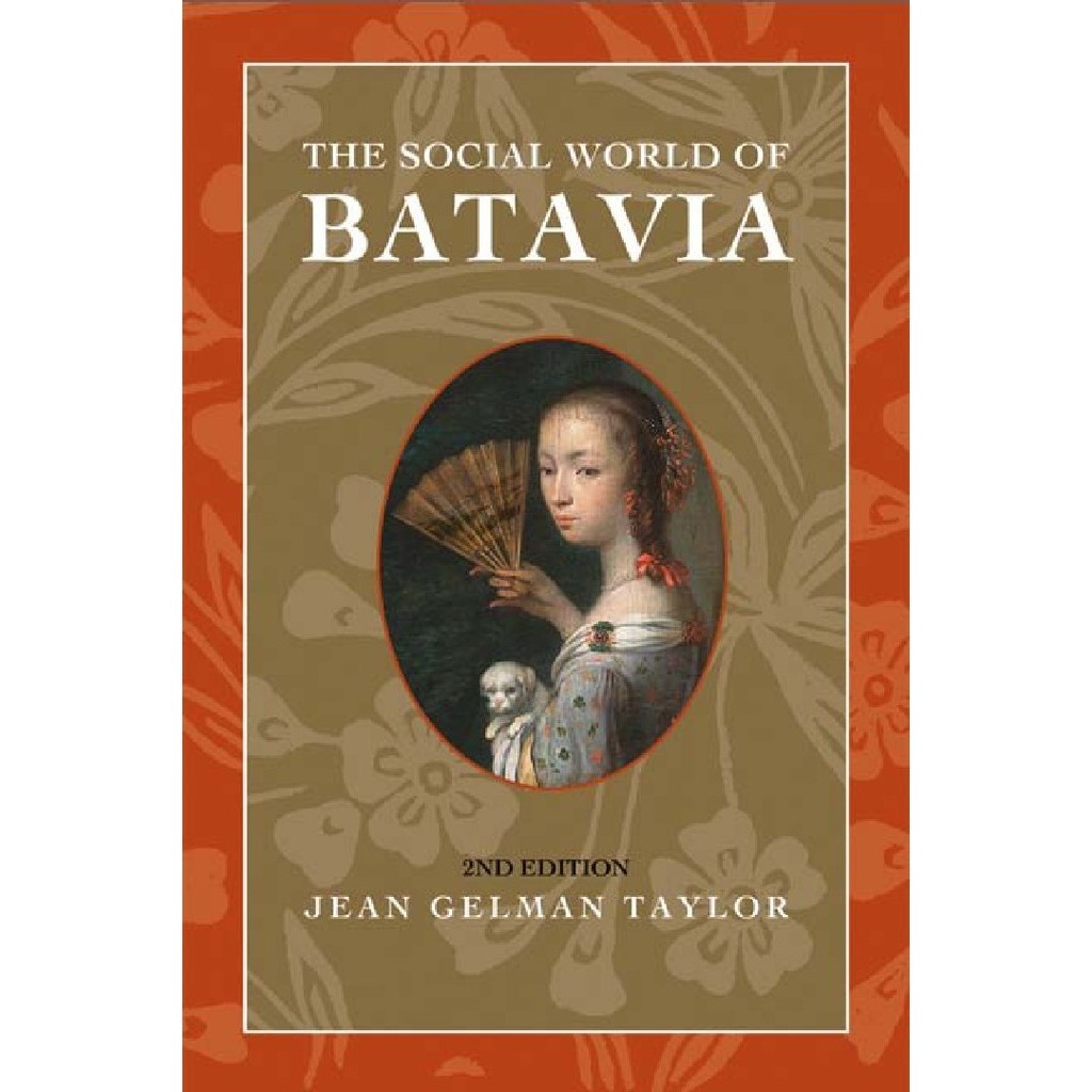 

The Social World of Batavia - Europeans and Eurasians in Colonial Indonesia ( D )