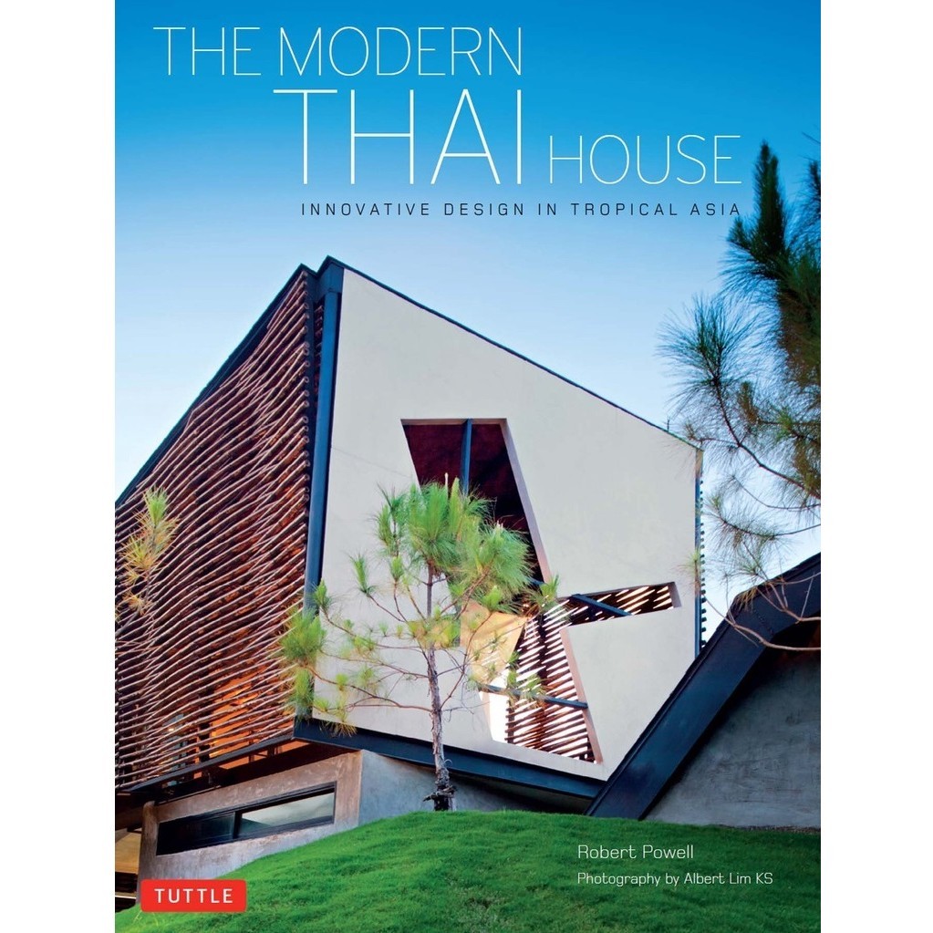 

The Modern Thai House - Innovative Designs in Tropical Asia ( D )
