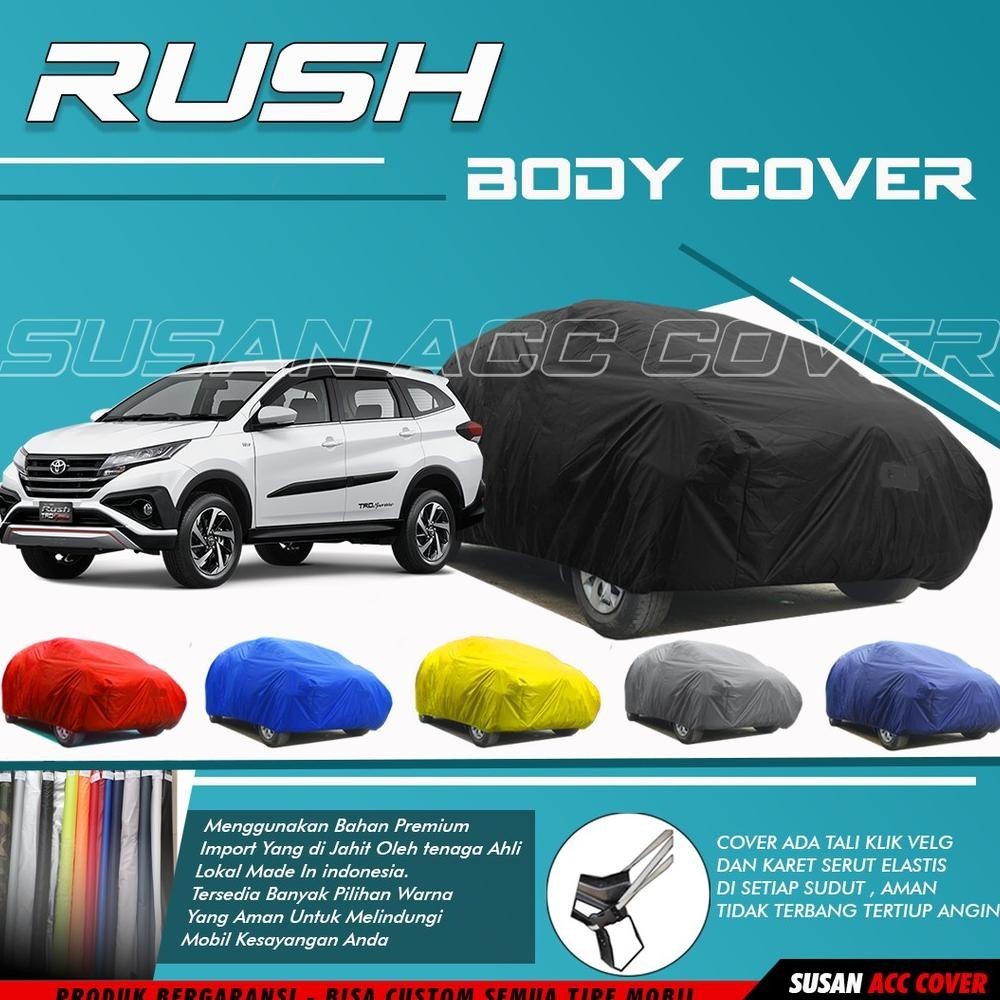 [KUALITAS TERBAIK] ALL NEW RUSH TERIOS Body Cover Mobil Rush Sarung Mobil rush/New rush/All New Rush