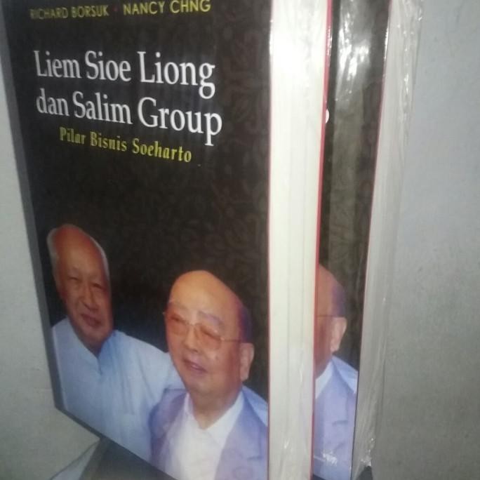 Buku Liem Sioe Liong Dan Salim Group Pilar Bisnis Suharto