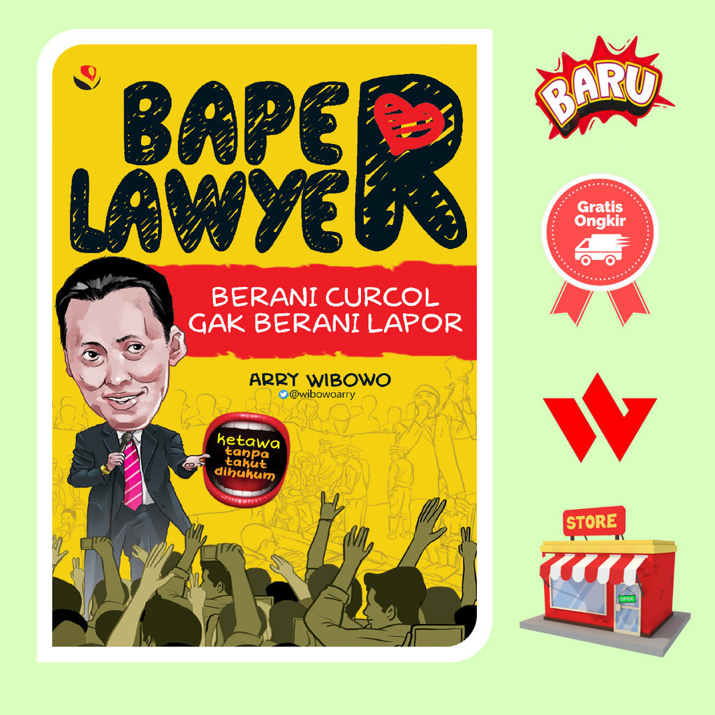 Buku Baper Lawyer Berani Curcol Gak Berani Lapor - Arry Wibowo