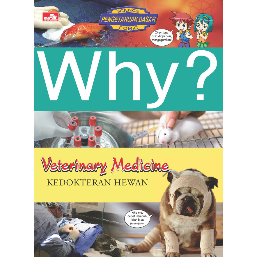 Why? Veterinary Medicine