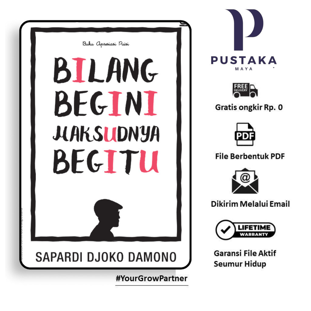 

346. BILANG BEGINI MAKSUDNYA BEGITU (SAPARDI DJOKO) - [-]