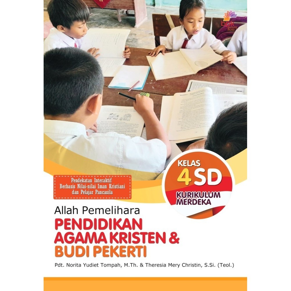 

Buku AGAMA KRISTEN Kelas 4 Kurikulum Merdeka BPK Gunung Mulia