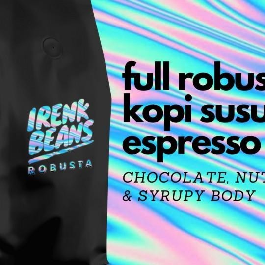 

Full Robusta Irenk Beans Kopi Susu Espresso 500 Gram
