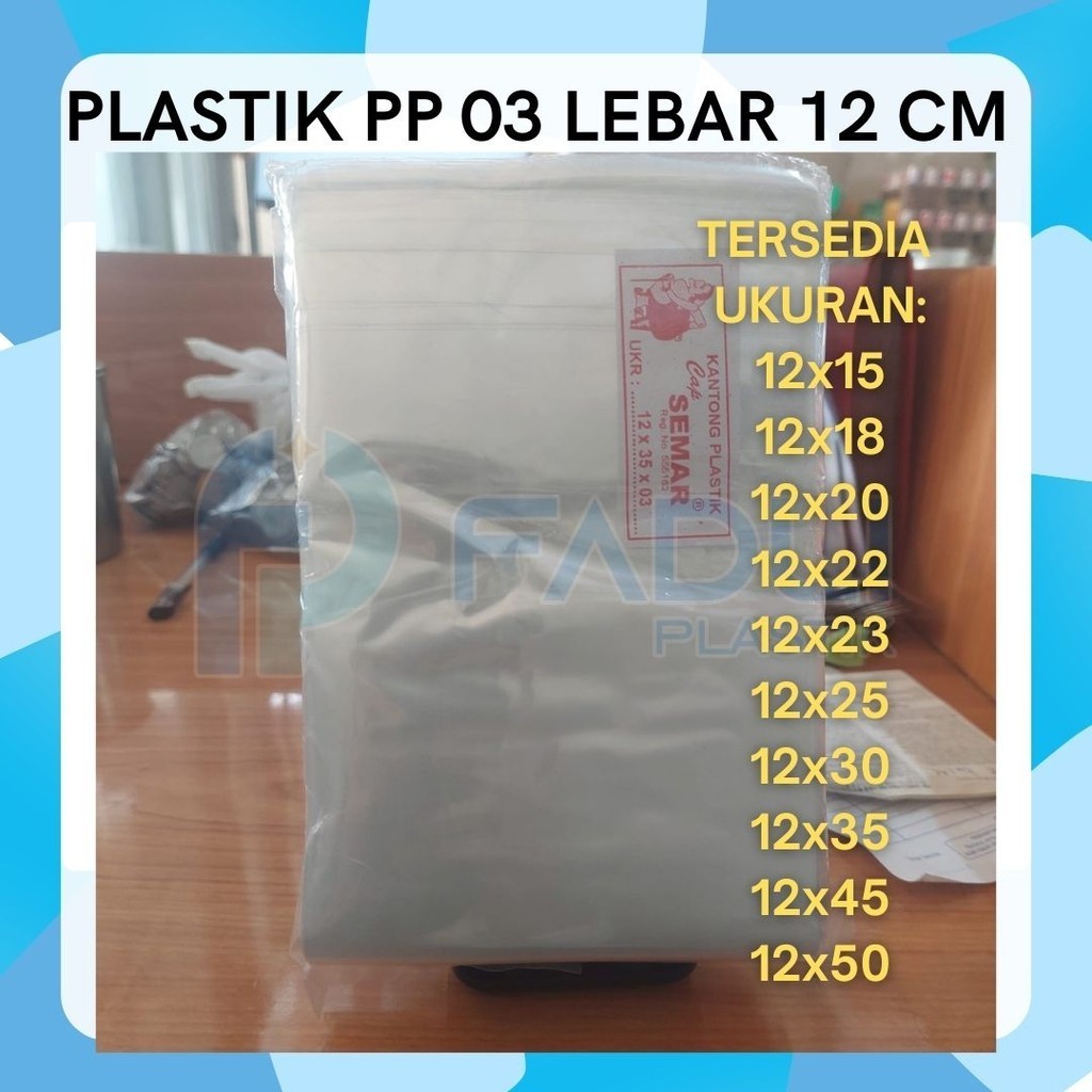 Kantong Plastik PP Tebal 03 Lebar 12 cm ukuran 12x15 12x18 12x20 12x22 12x23 12x25 12x30 12x35 12x45