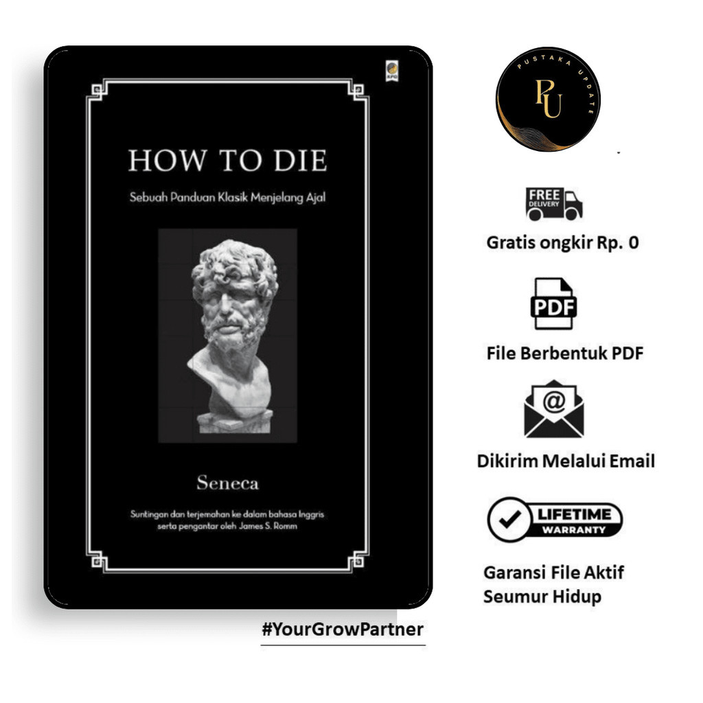 

112. HOW TO DIE SEBUAH PANDUAN KLASIK MENJELANG AJAL - [-]