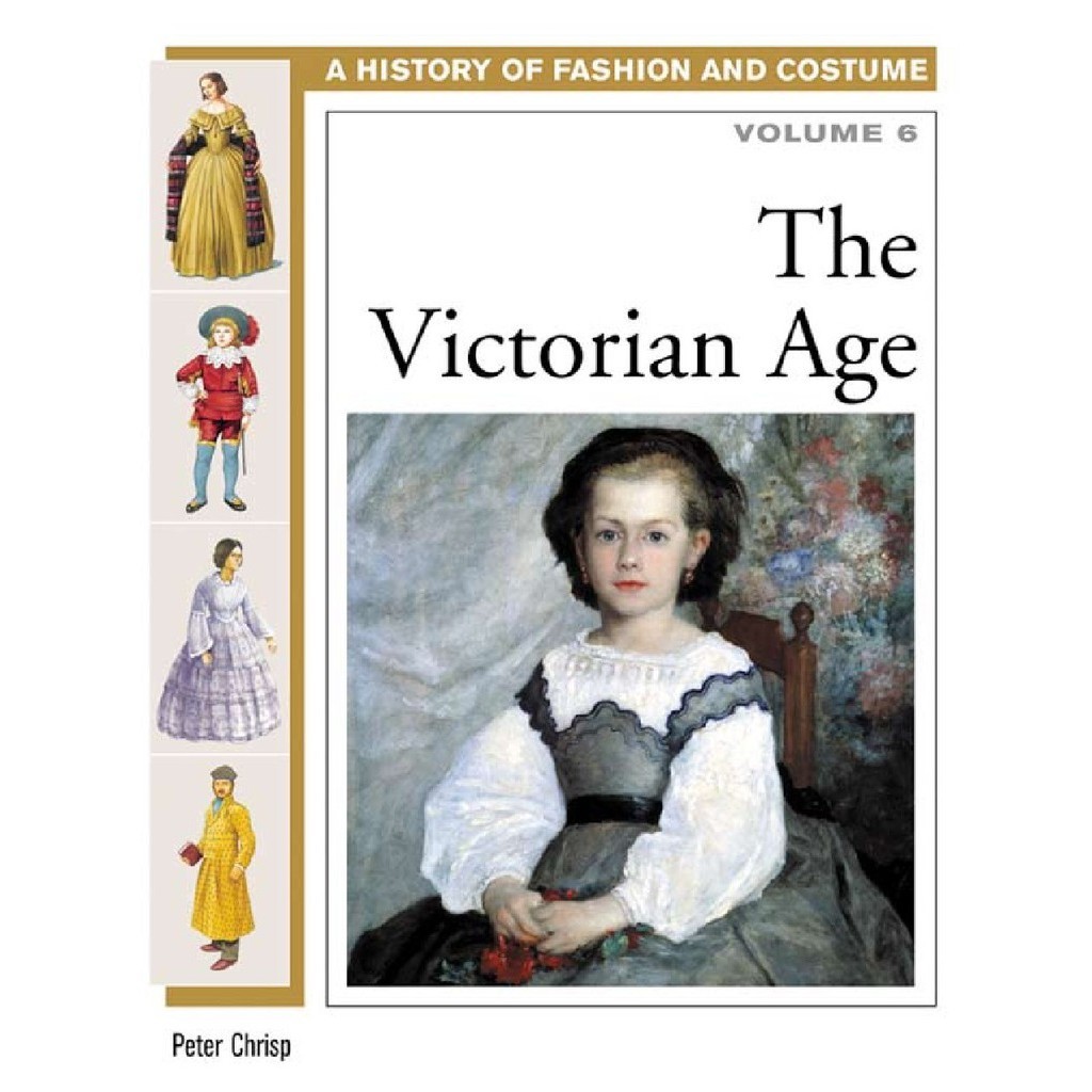 

History of Costume and Fashion Volume 6 - The Victorian Age ( D )