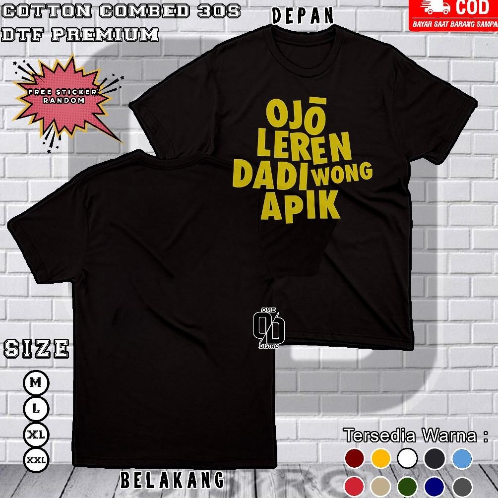Terbaru Baju Kaos Ojo Leren Dadi Wong Apik Premium