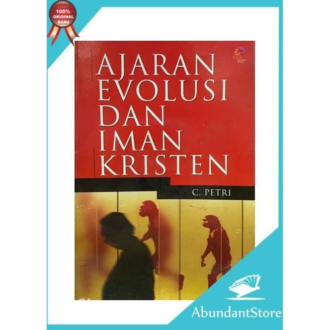 

BUKU AJARAN EVOLUSI DAN IMAN KRISTEN - C. PETRI