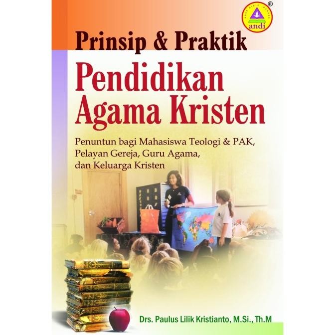 

Prinsip Dan Praktik Pendidikan Agama Kristen