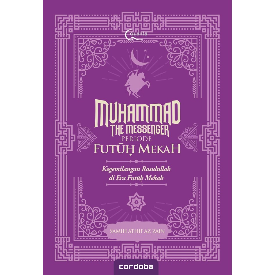 Gramedia - Muhammad The Messenger: Periode Futuh Mekah
