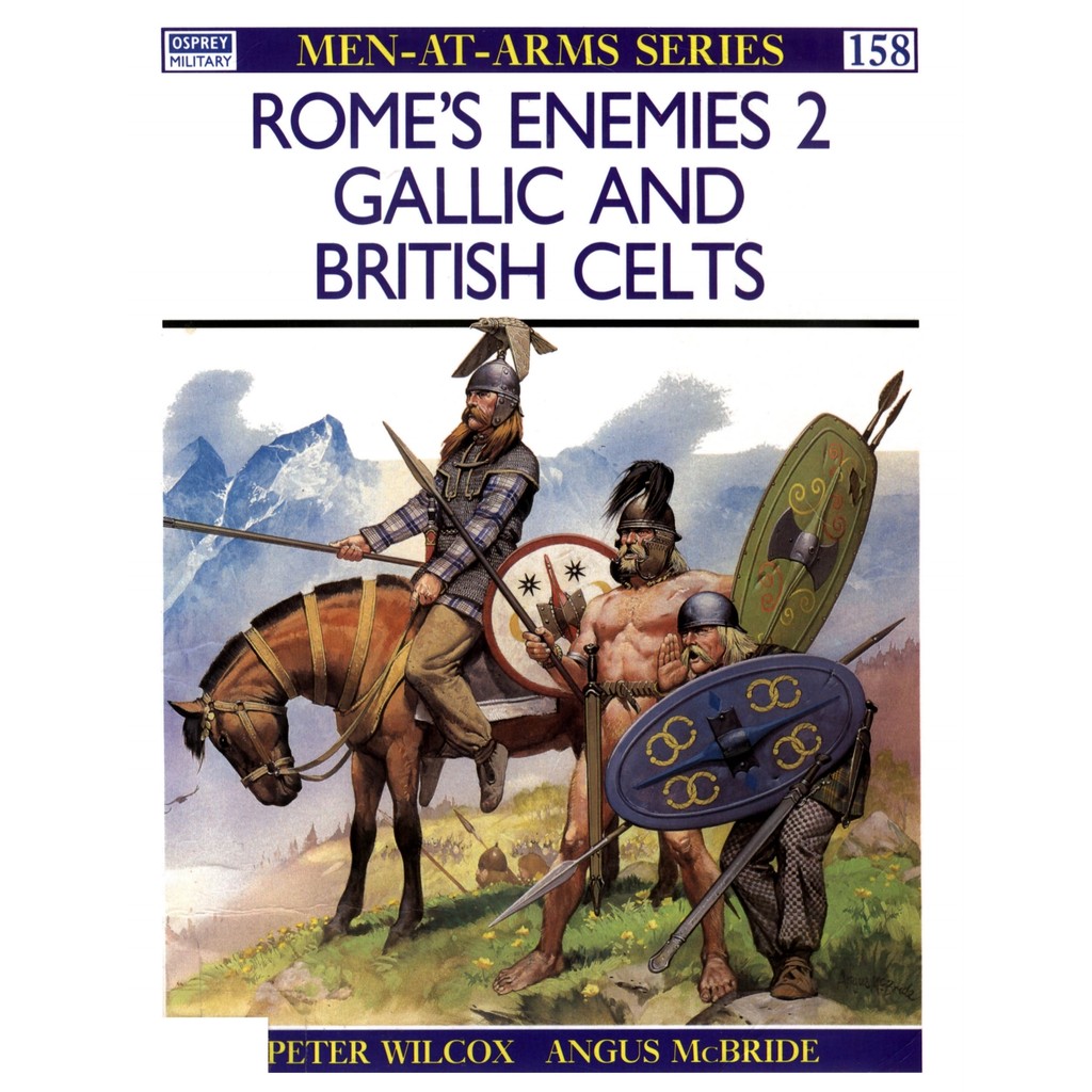 

Osprey - Men-at-Arms 158 - Rome's Enemies (2) - Gallic and British Celts (Sejarah / D)
