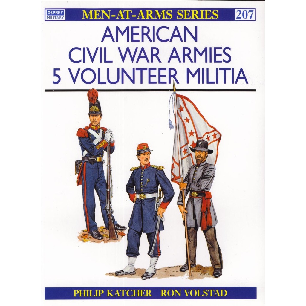 

Osprey - Men-at-Arms 207 - American Civil War Armies (5) - Volunteer Militia (Sejarah / D)