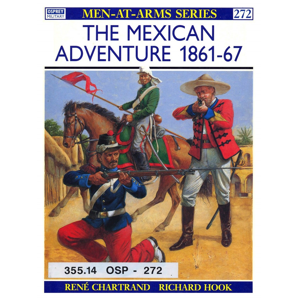 

Osprey - Men-at-Arms 272 - The Mexican Adventure 1861-67 (Sejarah / D)