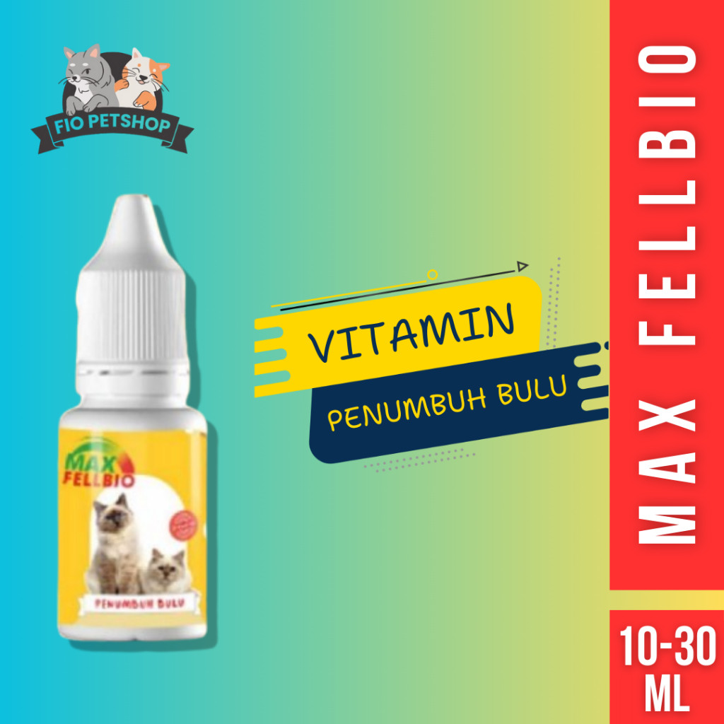 MAX FELLBIO Vitamin Ampuh Penumbuh Bulu Kucing yang Rontok