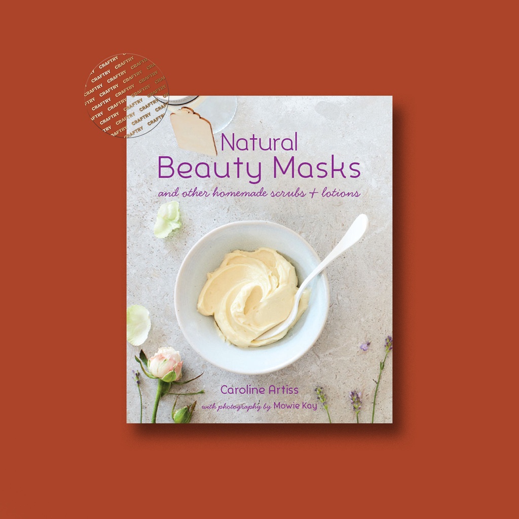 

Natural Beauty Masks - Caroline Artiss