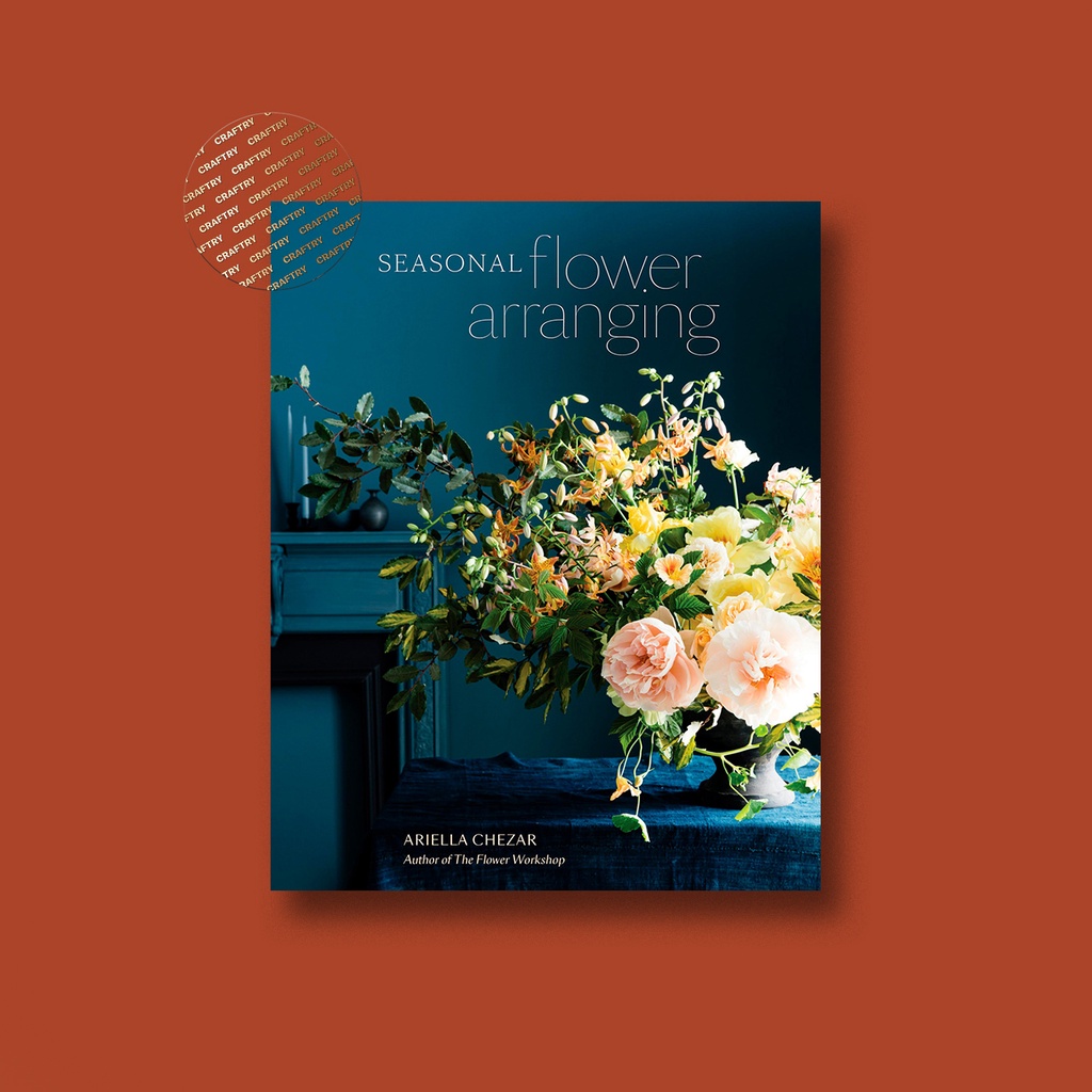 

Seasonal Flower Arranging - Fill Your Home - Ariella Chezar
