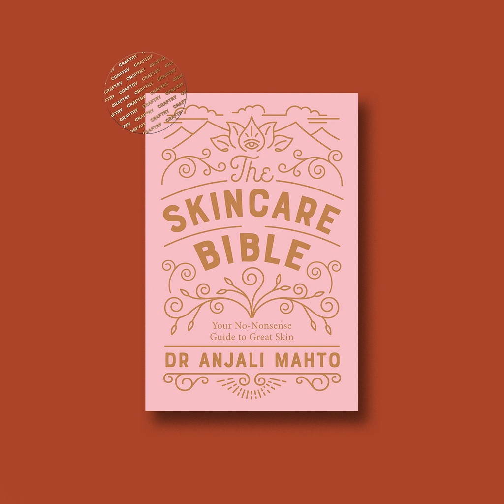 

The Skincare Bible - Anjali Mahto