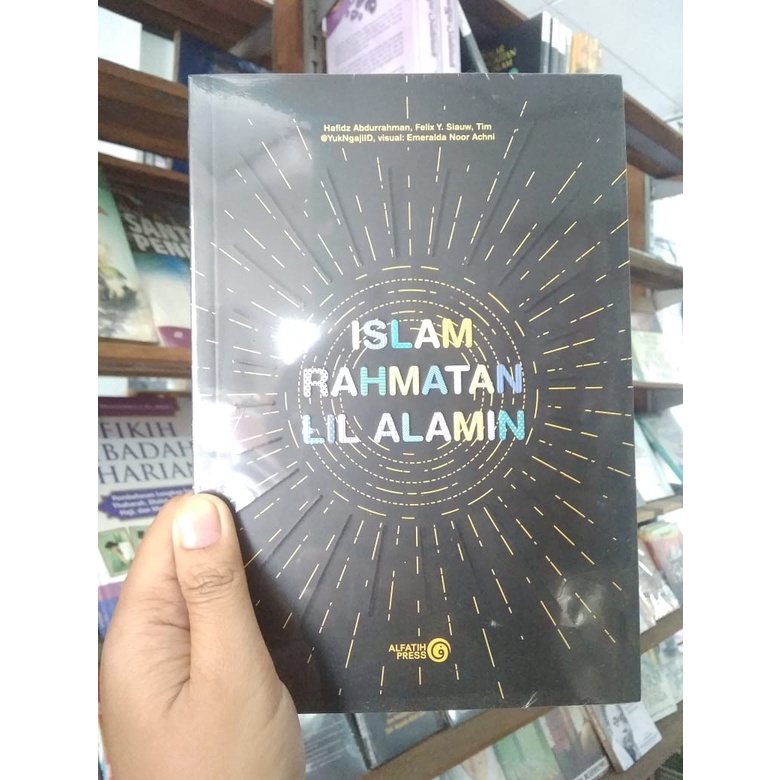 Buku Islam Rahmatan Lil Alamain Ustad Felix Siaw