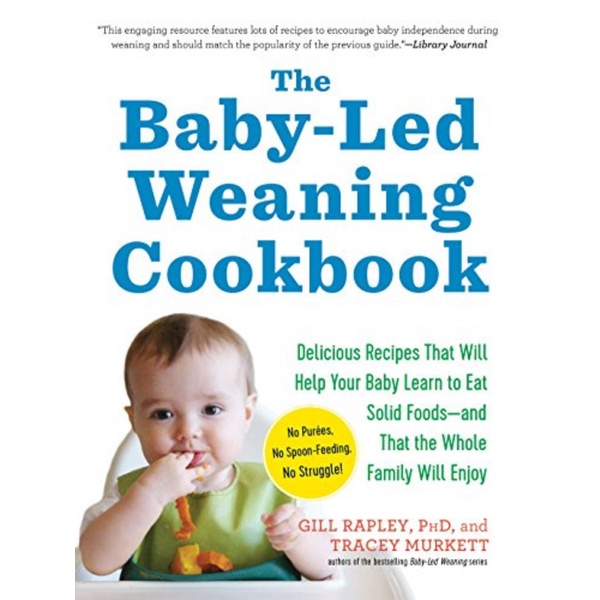 

The Baby Led Weaning Cookbook