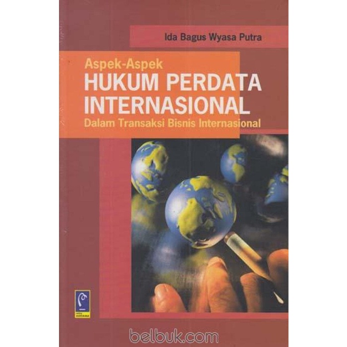 

Aspek Aspek Hukum Perdata Internasional - Ida Bagus Wyasa Putra
