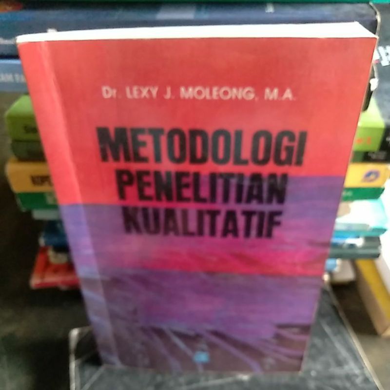 metodologi penelitian kualitatif Dr. LEXYJ. MOLEONG. M.A. buku bekas yang ori