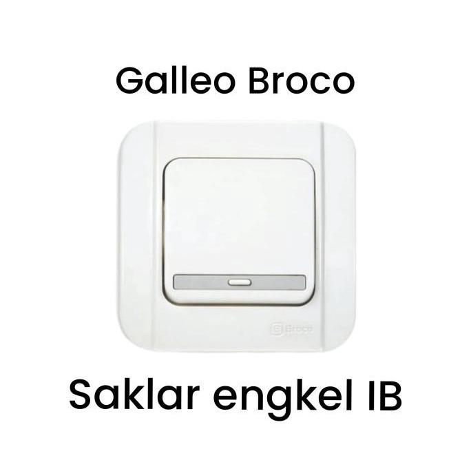 +%+%+%] SAKLAR ENGKEL/ SAKLAR SERI/STOP KONTAK IB GALLEO BROCO