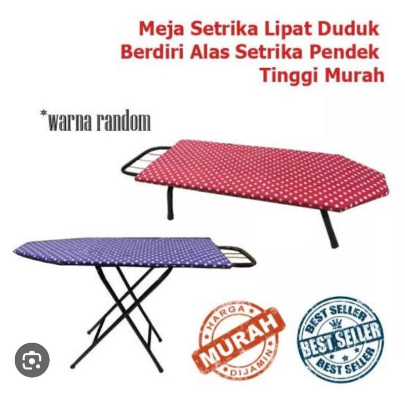 MEJA SETRIKA BERDIRI DAN DUDUK