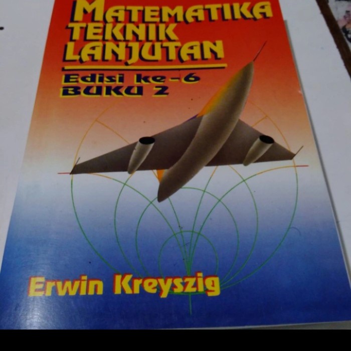 HOT SALE MATEMATIKA TEKNIK LANJUTAN EDISI 6 JILID 2 ERWIN KREYSZIG TERBARU