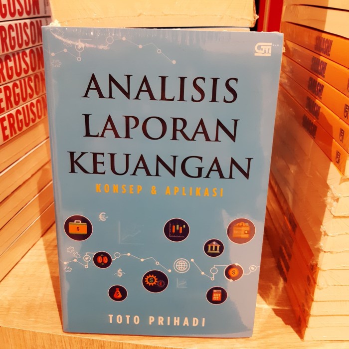 

Buku Analisis Laporan Keuangan By Toto Prihadi