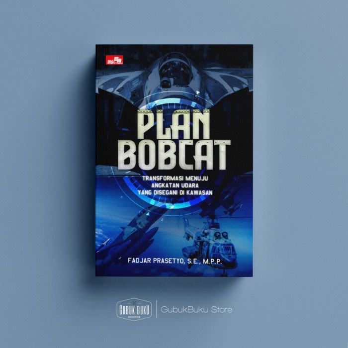 

NEW Buku Plan Bobcat - Transformasi Kekuatan Udara di Era Modern