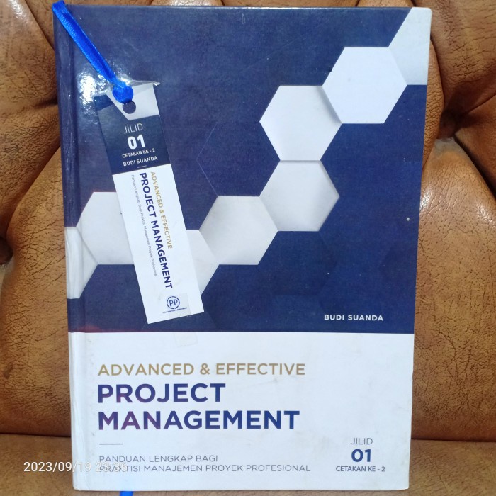 

ASLI BUKU ADVANCED & EFFECTIVE PROJECT MANAGEMENT Karangan Budi Suanda