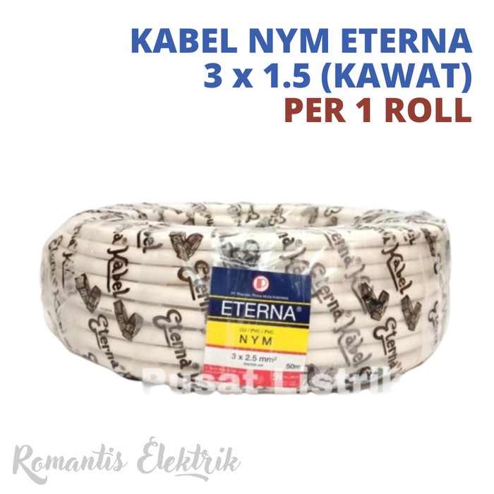 KABEL ETERNA NYM 3x1.5 mm KAWAT 50 METER KABEL LISTRIK ETERNA 1 ROLL