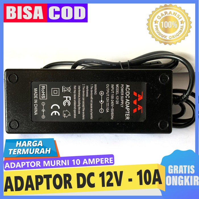 Guid Adaptor Dc 12V 10A - Adaptor Murni Arus 12 Volt 10 Ampere