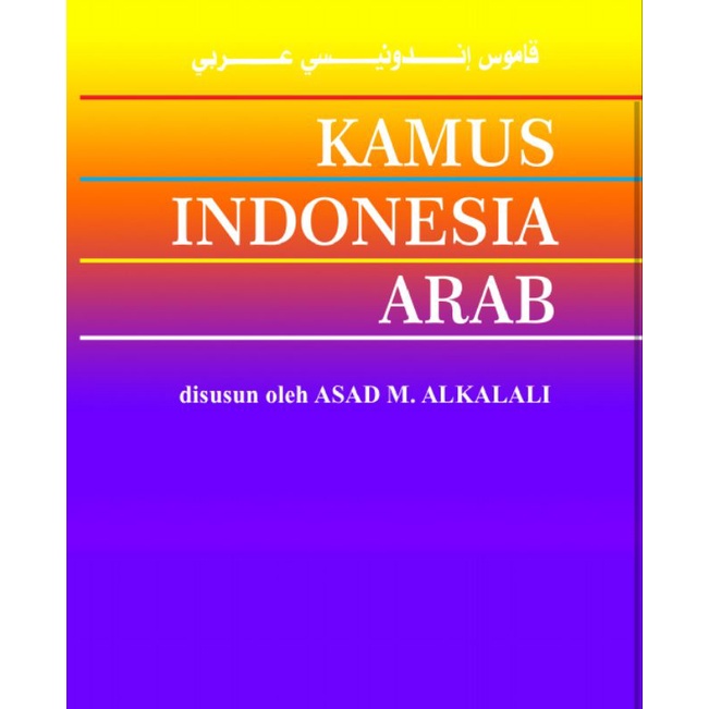 

Buku Kamus Indonesia Arab by Asad M. Alkalali